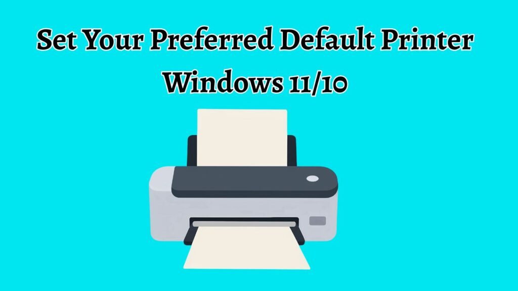 Take Control of Your Print Jobs: How to Set a Default Printer in Windows 11 and 10